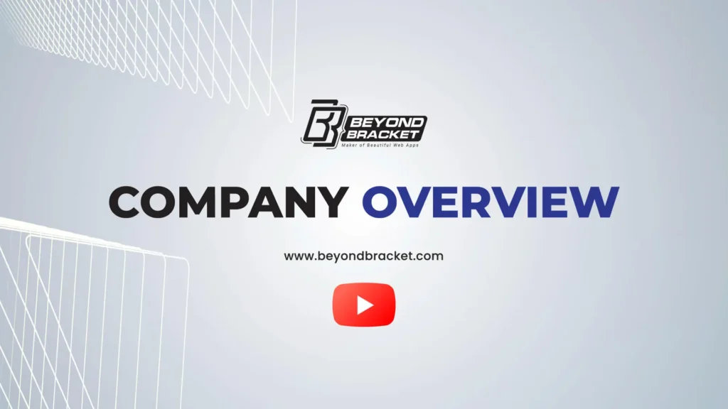Company Overview - Beyond Bracket Ltd