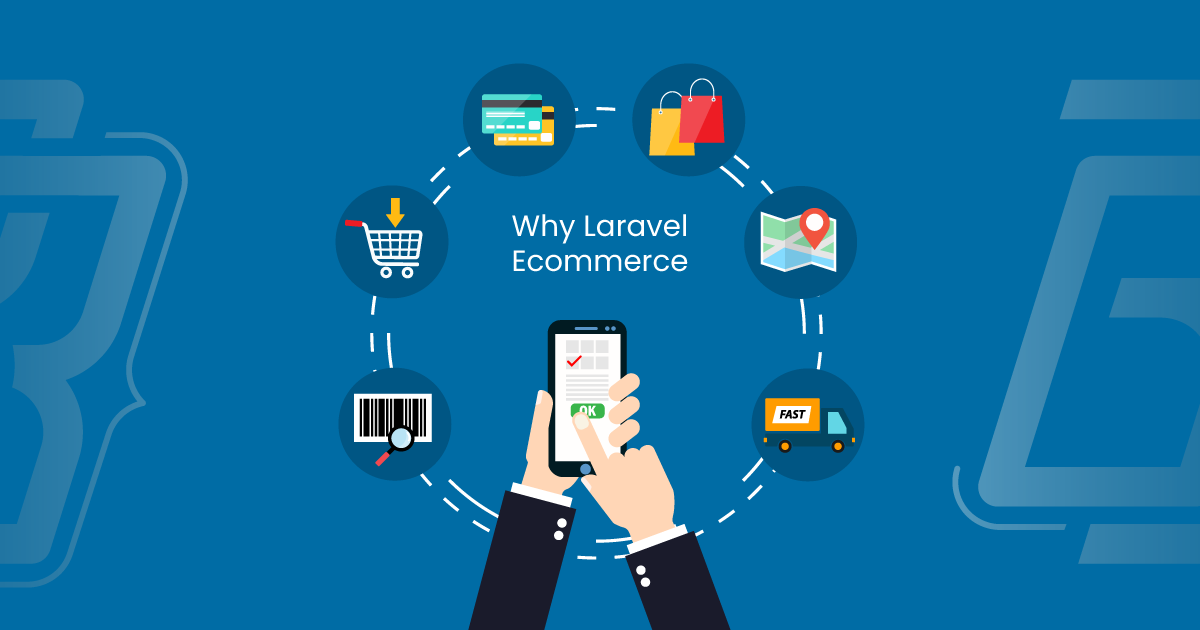 Why choose Laravel or PHP based ecommerce website?
